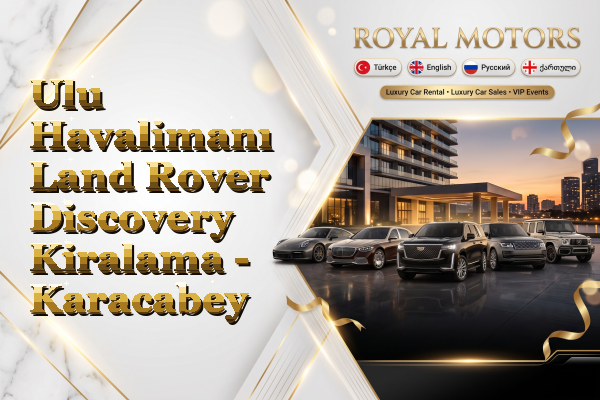 Ulu Havalimanı Land Rover Discovery Kiralama - Karacabey