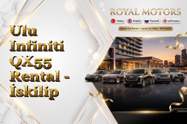 Ulu Infiniti QX55 Rental - İskilip