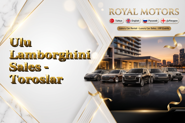 Ulu Lamborghini Sales - Toroslar