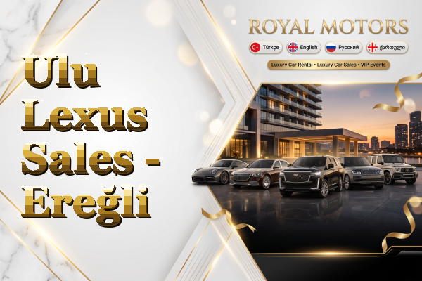 Ulu Lexus Sales - Ereğli