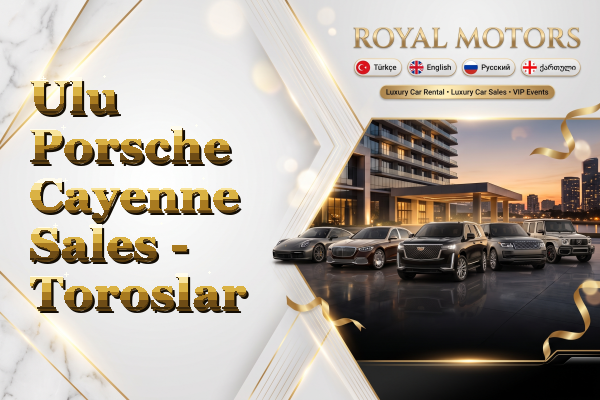 Ulu Porsche Cayenne Sales - Toroslar