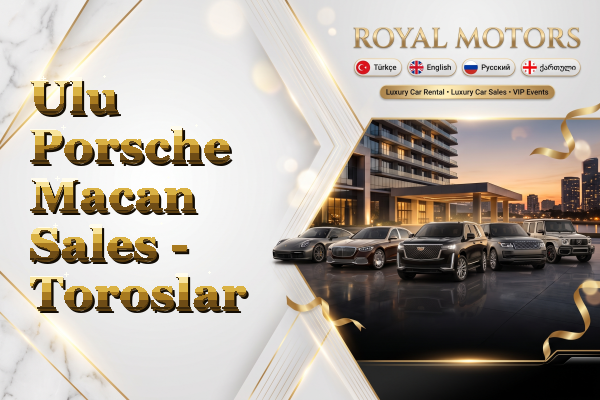 Ulu Porsche Macan Sales - Toroslar