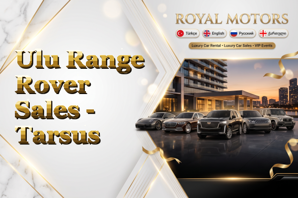 Ulu Range Rover Sales - Tarsus