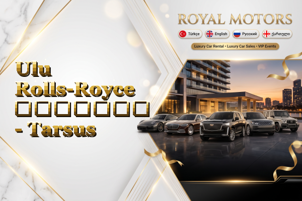 Ulu Rolls-Royce გაყიდვა - Tarsus