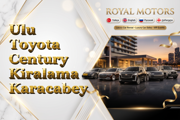 Ulu Toyota Century Kiralama - Karacabey