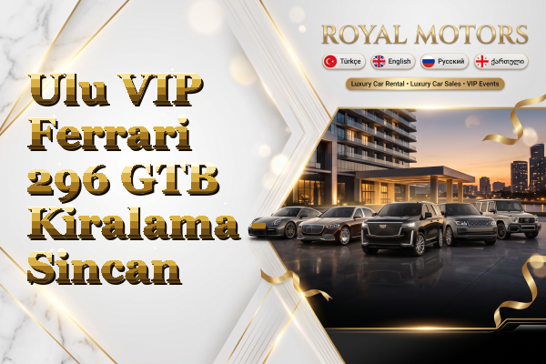 Ulu VIP Ferrari 296 GTB Kiralama - Sincan