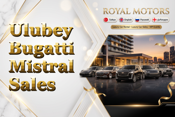 Ulubey Bugatti Mistral Sales