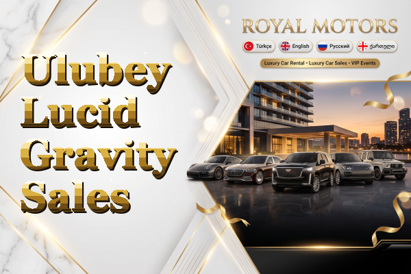 Ulubey Lucid Gravity Sales