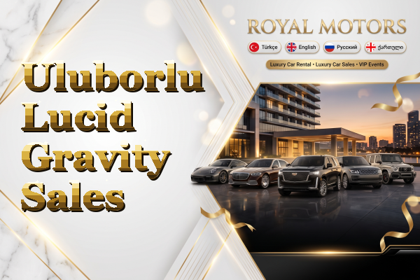 Uluborlu Lucid Gravity Sales