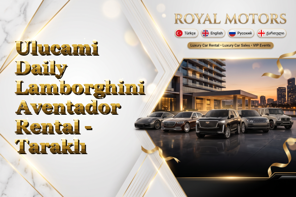 Ulucami Daily Lamborghini Aventador Rental - Taraklı
