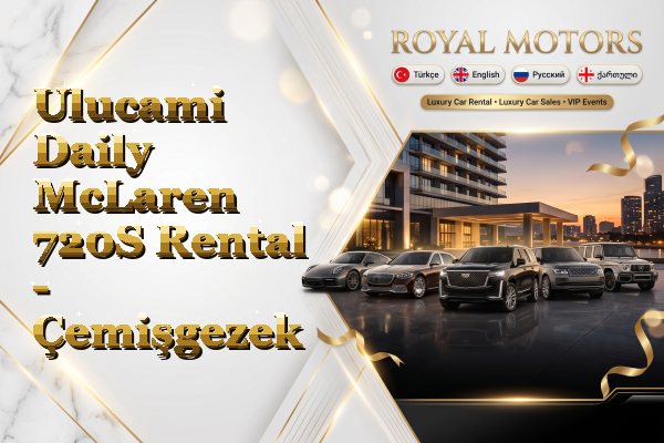 Ulucami Daily McLaren 720S Rental - Çemişgezek