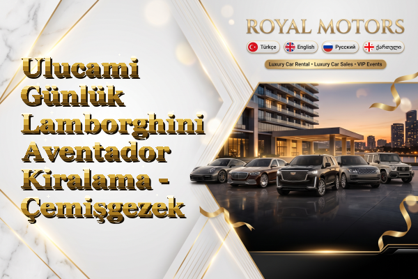 Ulucami Günlük Lamborghini Aventador Kiralama - Çemişgezek