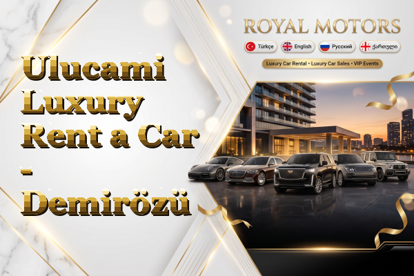 Ulucami Luxury Rent a Car - Demirözü