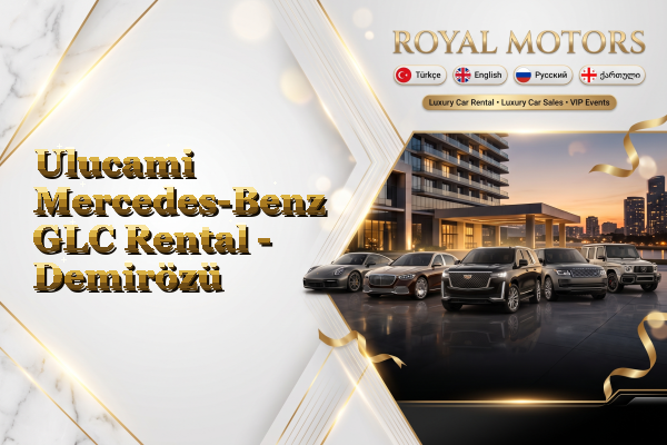 Ulucami Mercedes-Benz GLC Rental - Demirözü
