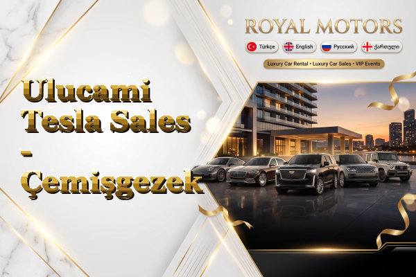Ulucami Tesla Sales - Çemişgezek