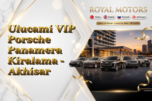 Ulucami VIP Porsche Panamera Kiralama - Akhisar