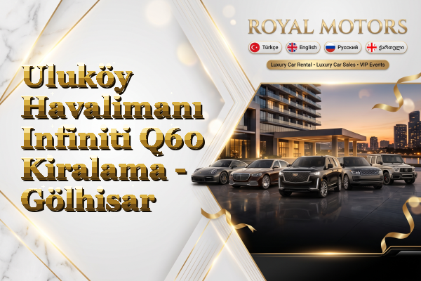 Uluköy Havalimanı Infiniti Q60 Kiralama - Gölhisar