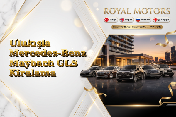 Ulukışla Mercedes-Benz Maybach GLS Kiralama