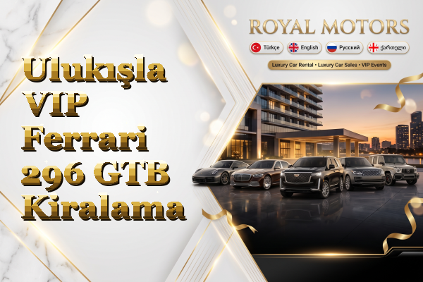 Ulukışla VIP Ferrari 296 GTB Kiralama