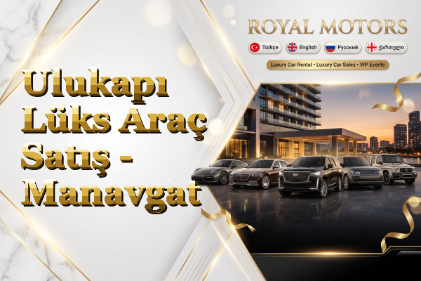 Ulukapı Lüks Araç Satış - Manavgat