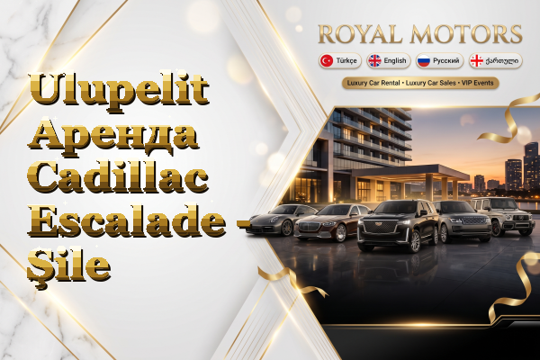 Ulupelit Аренда Cadillac Escalade - Şile