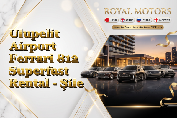 Ulupelit Airport Ferrari 812 Superfast Rental - Şile