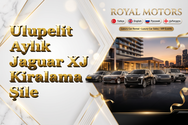 Ulupelit Aylık Jaguar XJ Kiralama - Şile