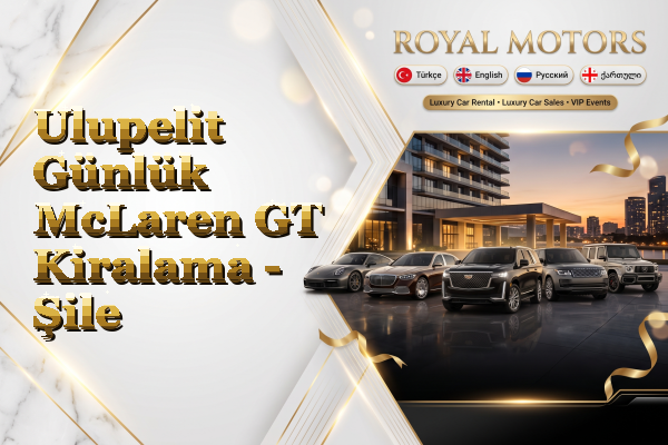 Ulupelit Günlük McLaren GT Kiralama - Şile