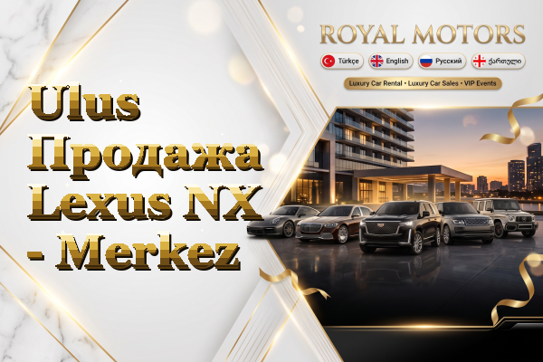 Ulus Продажа Lexus NX - Merkez