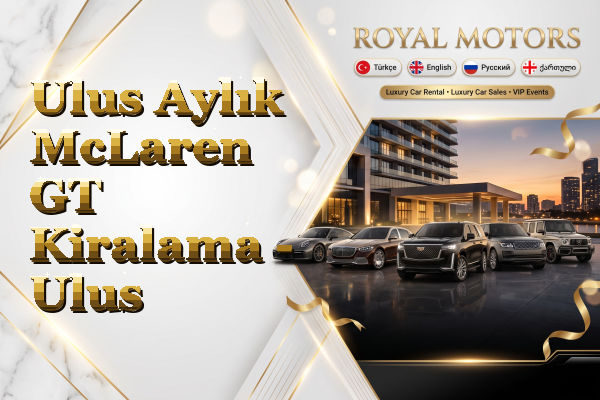 Ulus Aylık McLaren GT Kiralama - Ulus