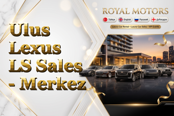 Ulus Lexus LS Sales - Merkez