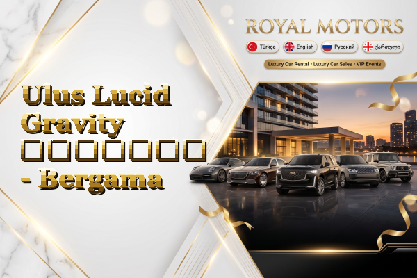 Ulus Lucid Gravity გაყიდვა - Bergama