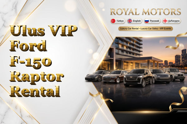 Ulus VIP Ford F-150 Raptor Rental