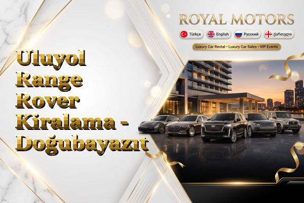 Uluyol Range Rover Kiralama - Doğubayazıt