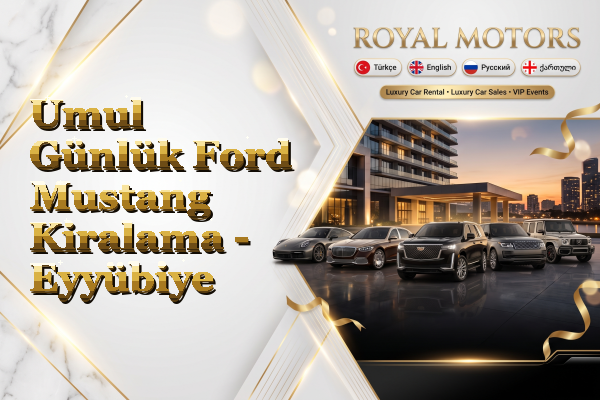 Umul Günlük Ford Mustang Kiralama - Eyyübiye