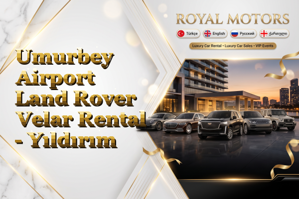 Umurbey Airport Land Rover Velar Rental - Yıldırım