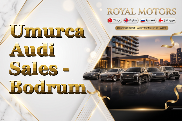 Umurca Audi Sales - Bodrum