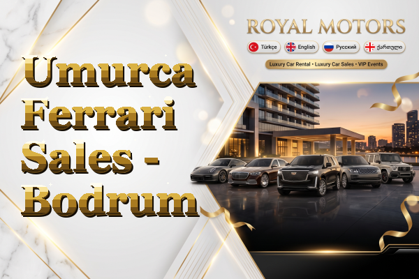 Umurca Ferrari Sales - Bodrum
