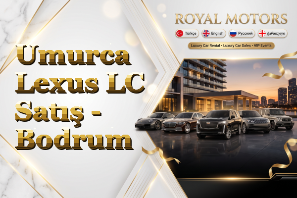 Umurca Lexus LC Satış - Bodrum