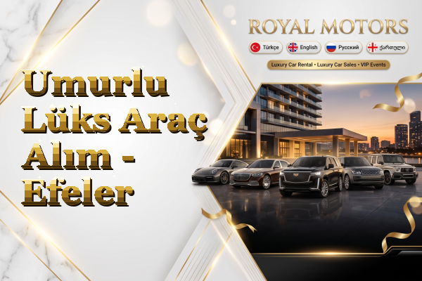 Umurlu Lüks Araç Alım - Efeler