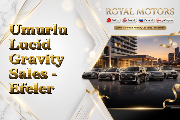 Umurlu Lucid Gravity Sales - Efeler