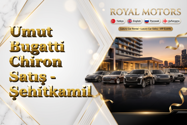 Umut Bugatti Chiron Satış - Şehitkamil