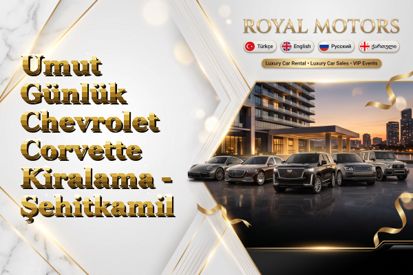 Umut Günlük Chevrolet Corvette Kiralama - Şehitkamil