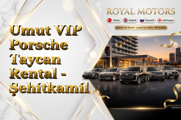 Umut VIP Porsche Taycan Rental - Şehitkamil