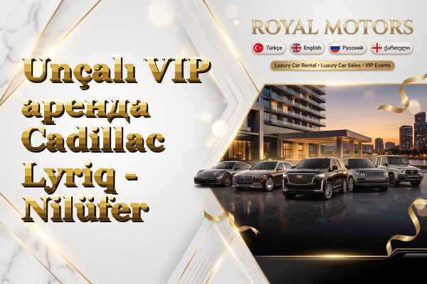Unçalı VIP аренда Cadillac Lyriq - Nilüfer