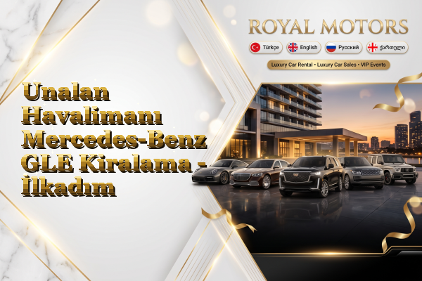 Unalan Havalimanı Mercedes-Benz GLE Kiralama - İlkadım