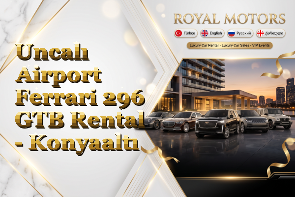 Uncalı Airport Ferrari 296 GTB Rental - Konyaaltı