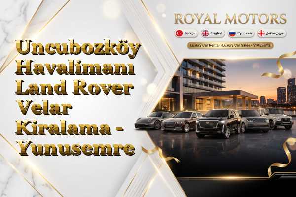 Uncubozköy Havalimanı Land Rover Velar Kiralama - Yunusemre