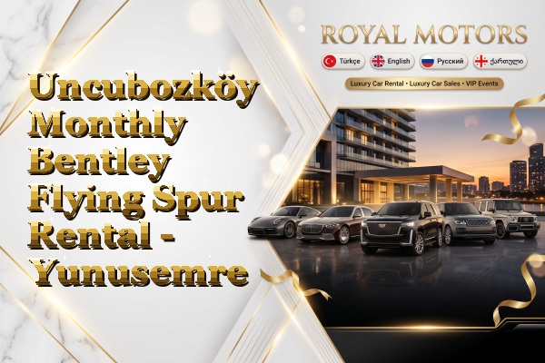 Uncubozköy Monthly Bentley Flying Spur Rental - Yunusemre