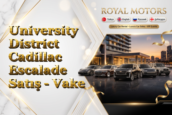 University District Cadillac Escalade Satış - Vake